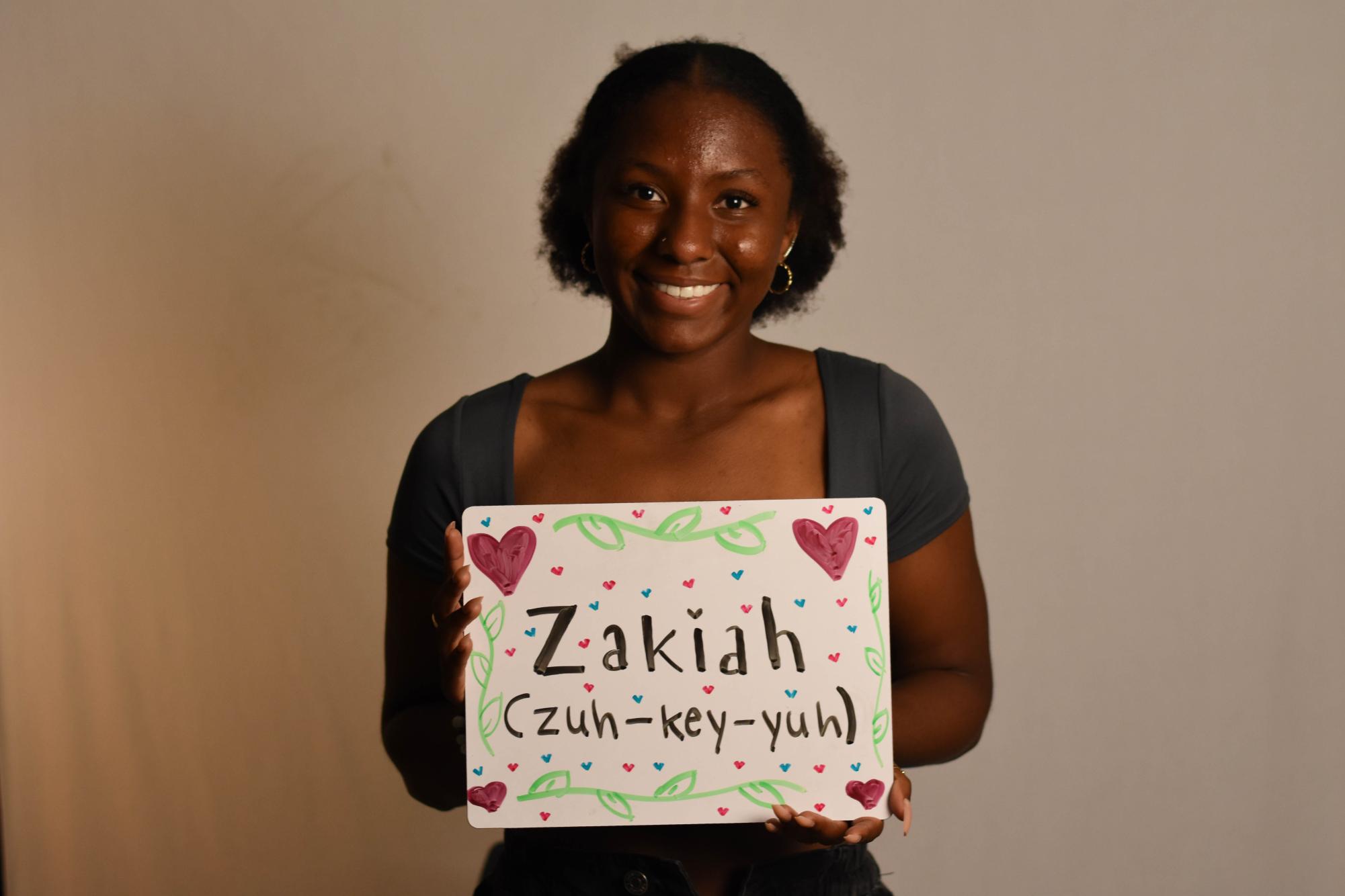 Senior Zakiah (Zuh-key-yuh) Sesay is named after the Quran, and her name translates to the word pure. Even though it is rarely pronounced correctly, I love my name and I think it fits me, said Sesay. 
